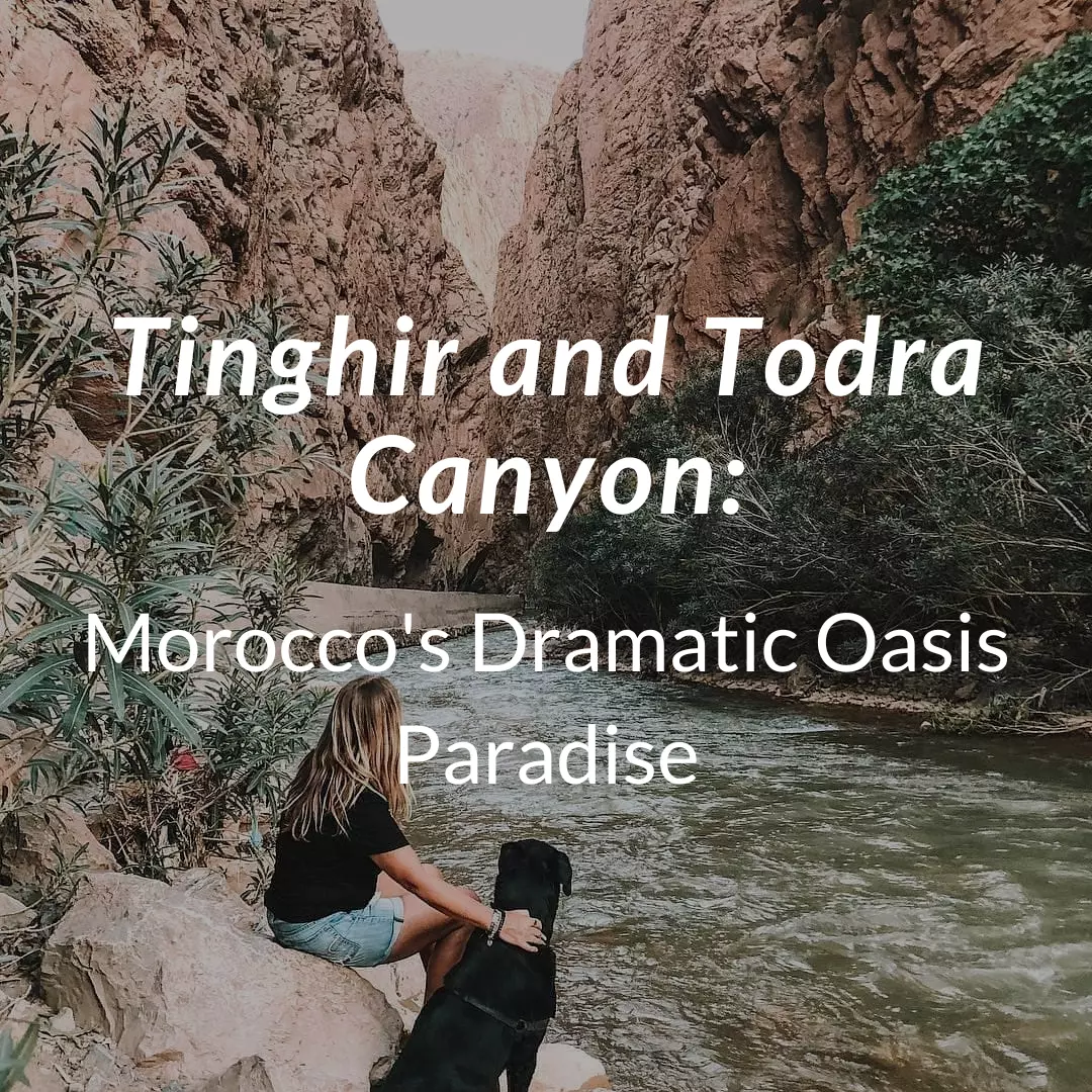 Tinghir and Todra Canyon