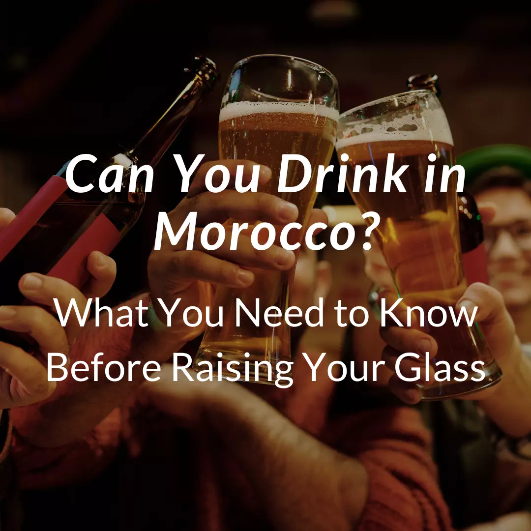 Can You Drink in Morocco