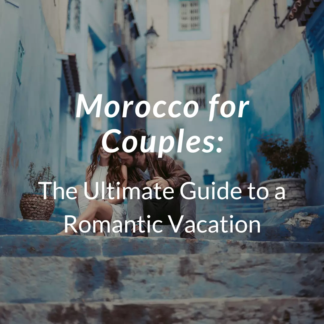 Morocco for Couples