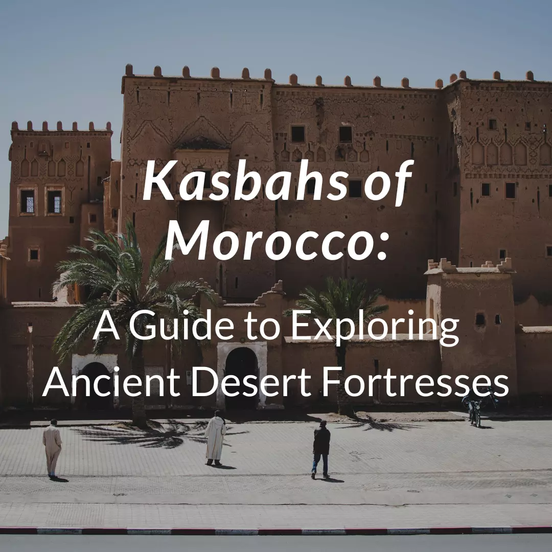 Kasbahs of Morocco