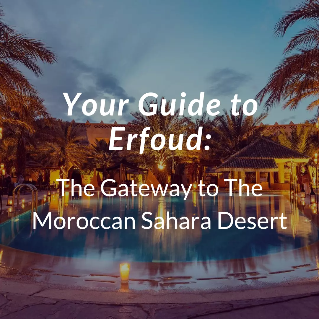 Your Guide to Erfoud